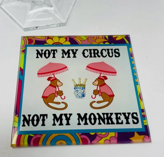 Not My Circus Glass Coaster (1)