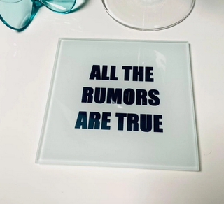Rumors Are True Glass Coaster (1)